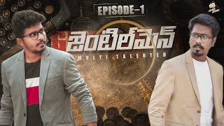 Gentlemen || Episode-1 || Avinash Varanasi || Istha Dicha