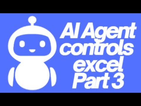 Part 3 - AI Agent Controls Microsoft Excel