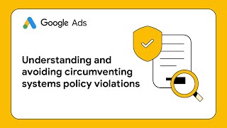 Google Ads Circumventing Systems Policy Explained (Avoid Suspension)