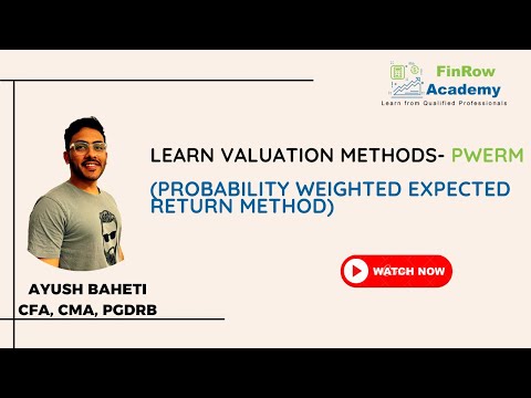Learn Valuation Techniques - PWERM (PROBABILITY WEIGHTED EXPECTED RETURN METHOD)