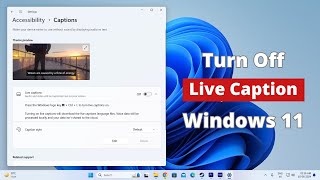 How to Turn Off Live Caption in Windows 11