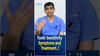 Tooth sensitivity symptoms and treament - Pearls Dentistry - Dr.Arun Kumar