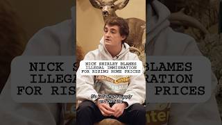 Nick Shirley blames illegal immigration for rising home prices