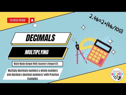 Multiplying Decimals Whole Number x Decimal and Decimals x Decimals
