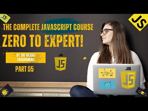 The Complete JavaScript Course || From Zero to Expert! || Developer Skills & Editor Setup || Part 05