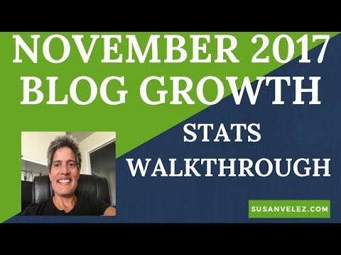 Blog Growth Stats November 2017 Google Analytics WalkThrough