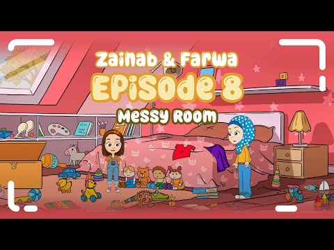 Zainab & Farwa | Episode 08: Messy Room | Islamic Cartoon for Kids | Path4Kids