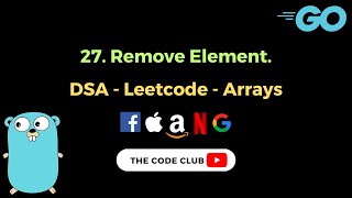 Remove Element - Leetcode solution in Go.