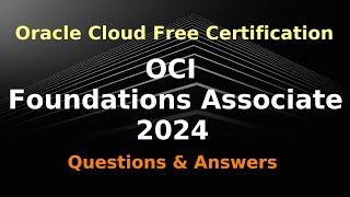 1Z0-1085-24 OCI Foundations Associate 2024 Questions & Answers | Oracle Cloud Free Certification