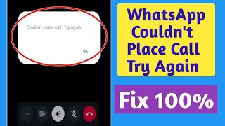 WhatsApp Couldn't Place Call Try Again | How to Fix Couldn't Place Call Try Again Error in WhatsApp