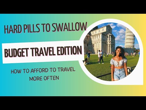 Hard Pills to Swallow: Budget Travel Edition
