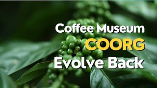 Sidapur Coffee and Culture Museum | Evolve Back Coorg | Luxury resort #review #coffee #india #vlog