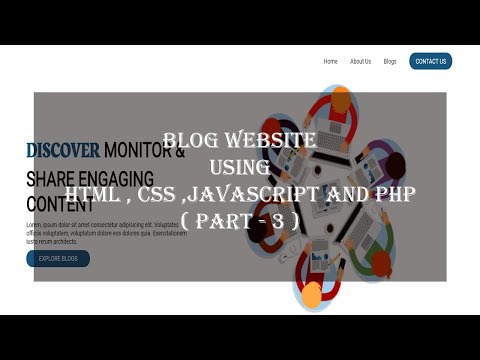 Blog Website ( Part - 3 ) Using HTML,  CSS,  Javascript  and PHP