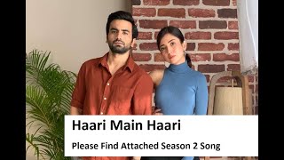 Haari Main Haari | Please Find Attached Season 2 Song | Webseries Song | PFA Season 2 Song