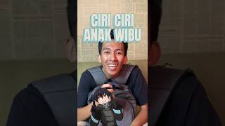 CHARACTERISTICS OF A WIBU CHILD🥷🏼 #foltibaffi #ytshorts #viral #wibu #animation #japan