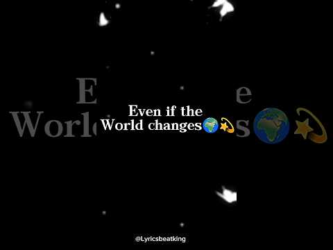 Even if the World changes 🌍⚡|| Friendship status || #friendship #bestfriend #lyrics #status