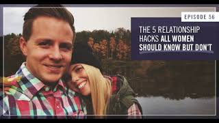 The 5 Relationship Hacks All Women Should Know - The Empowered Wife Podcast With Laura Doyle EP #56