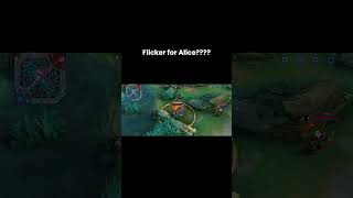 Flicker for Alice??? #mobilelegends #mlbb #mlbbcreatorcamp #mlbbhighlights #ml