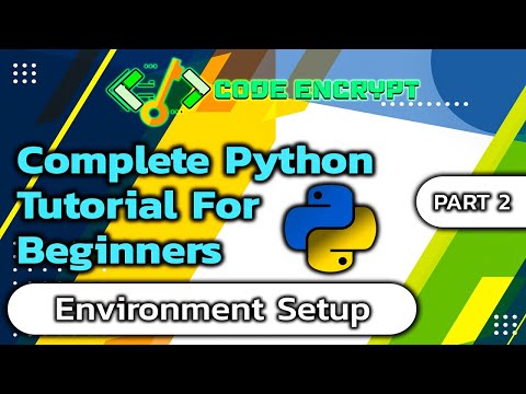Complete Python Tutorial for Beginners Part 2 Environment Setup
