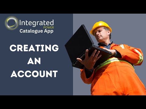 Integrated Power Catalogue App | Creating an Account