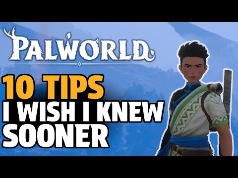 Palworld : 10 Essential Tips for Beginner Success