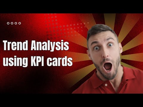 Power BI Trend Analysis: Master KPI Cards for Insightful Dashboards | Pro Tips