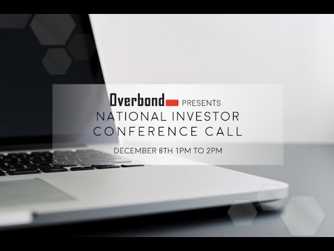 Overbond Presents: National Investor Conference Call