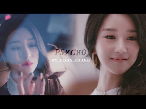 Ko Moon Young | Psycho | It's Okay To Not Be Okay