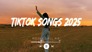 Best tiktok songs 2025 playlist ~ Trending tiktok song ~ Tiktok viral songs 2025 (Top 40 Hits Songs)