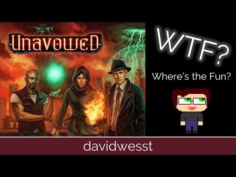 WTF in Unavowed? [Where's the Fun]