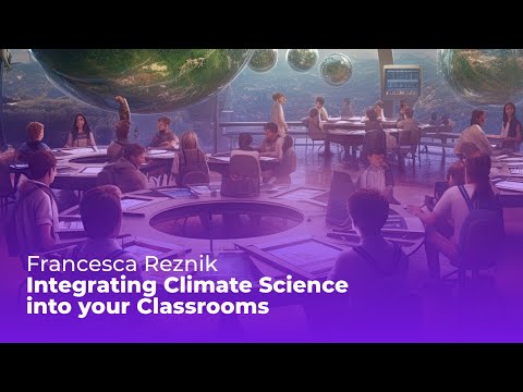 STEAM 360 SUMMIT  | Francesca Reznik: Integrating Climate Science into your Classrooms