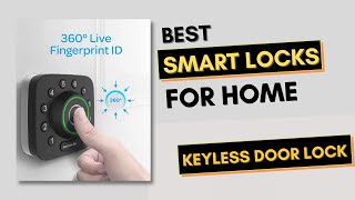 Best Smart Locks For Home | Smart Locks | Keyless Door Lock