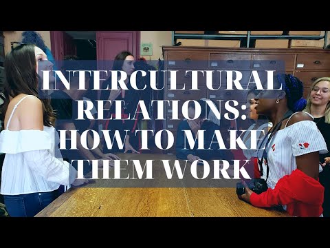 Intercultural Relations: How to Make Them Work