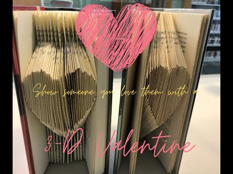 3-D Valentine: Book folding for teens-adults