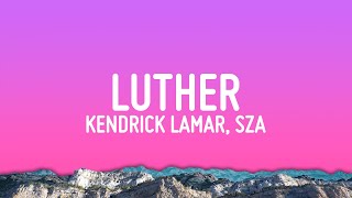 Kendrick Lamar - luther (Letra/Lyrics)