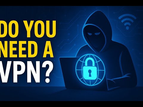 What is a VPN in 2025? | Do You REALLY Need One?