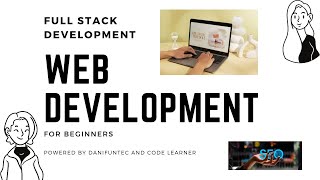 Master Web Development with DaniFunTec: The Ultimate Playlist for Top-Notch Skills