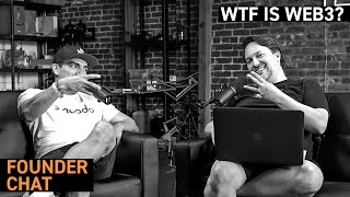 WTF is Web3? - Founder Chat