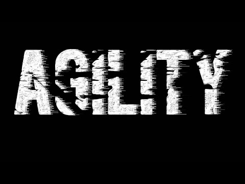 AGILITY