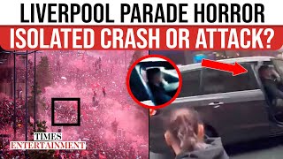 Liverpool Parade 'Terror Attack'? Fans Reject UK Cops Theory, Footage Of 'Young Driver' Goes Viral