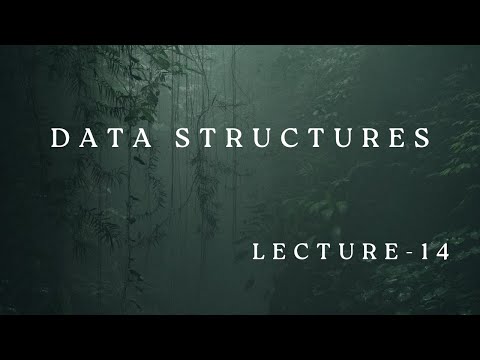 DATA STRUCTURES LEC 14