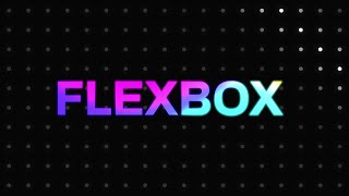 Start flexing with CSS Flexbox