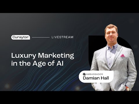Luxury Marketing in the Age of AI - Livestream