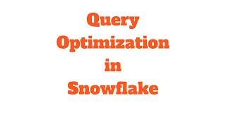 Snowflake Query Performance Optimization