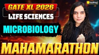 Microbiology for GATE XL 2026 🚀 Full Syllabus Mahamarathon | Life Sciences | VedPrep Biology