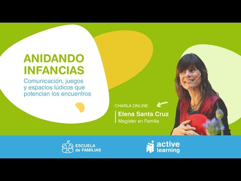 Escuela de Familias - Anidando Infancias con Elena Santa Cruz