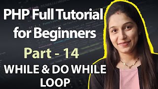 While Loops in php | PHP Do While Loop Tutorial in Hindi
