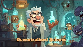 Decentralized Science: Powering Research with Web3!