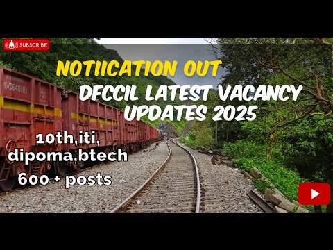 DFCCIL LATEST VACANCY UPDATES 2025
