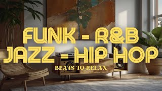 🎷A Perfect Blend of Soul & Groove | Funk x Hip Hop x Jazz x Neo Soul x R&B